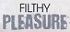 Filthy Pleasure