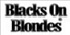 Blacks On Blondes